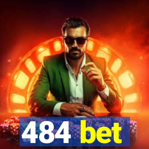 484 bet